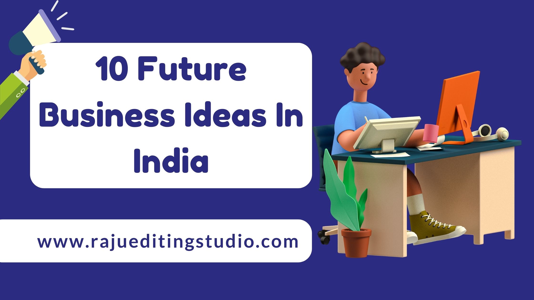 10 Future Business Ideas In India For 2025 Raju Editing Studio